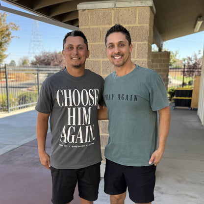 Choose Him Again Tee: 100% US grown cotton - Apostle Living Inc