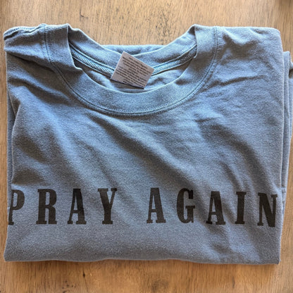 Pray Again Tee - Apostle Living Inc